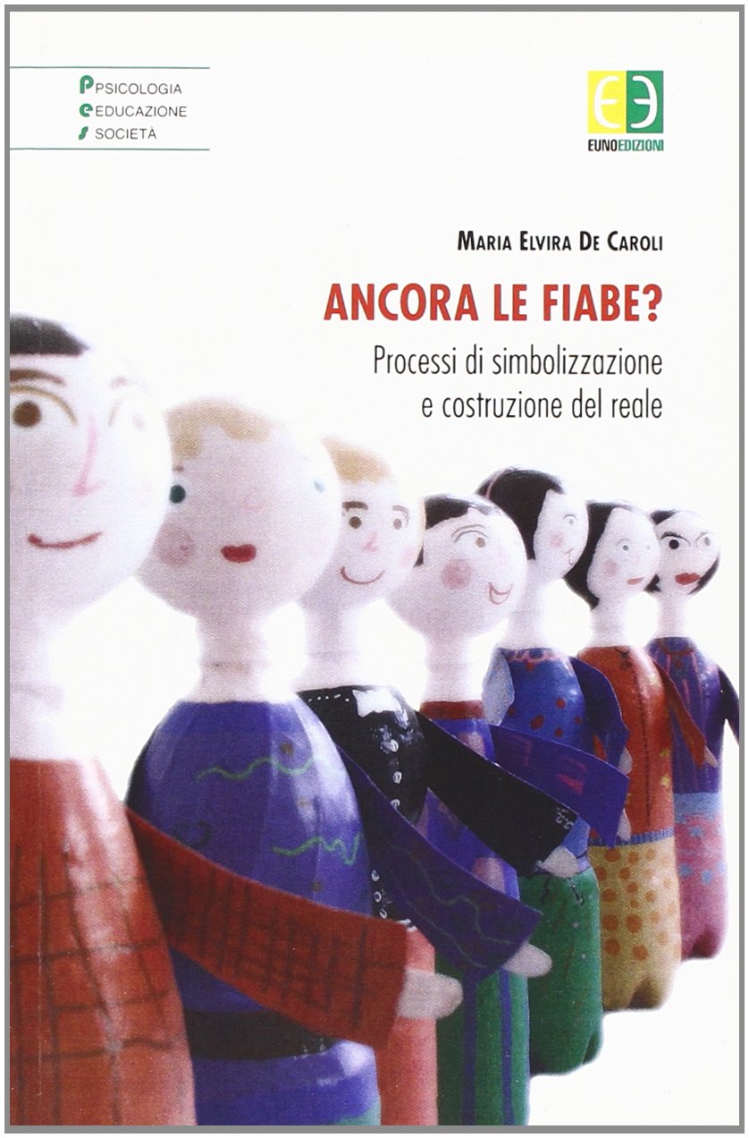 Ancora le fiabe? Processi di simbolizzazione e costruzione del 'Reale' Psychology