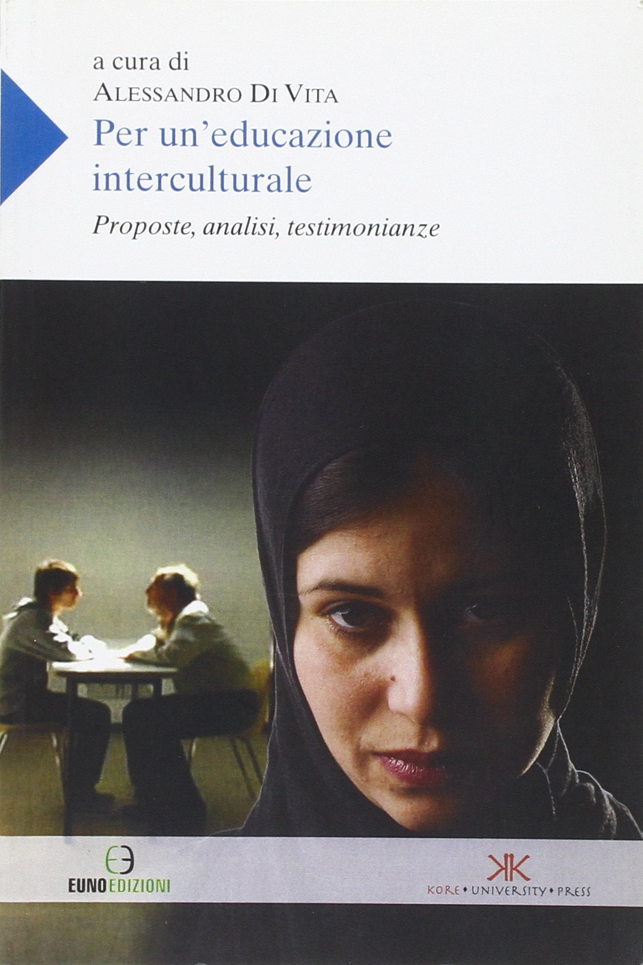 Per un'educazione interculturale. Prosposte, analisi, testimonianze book