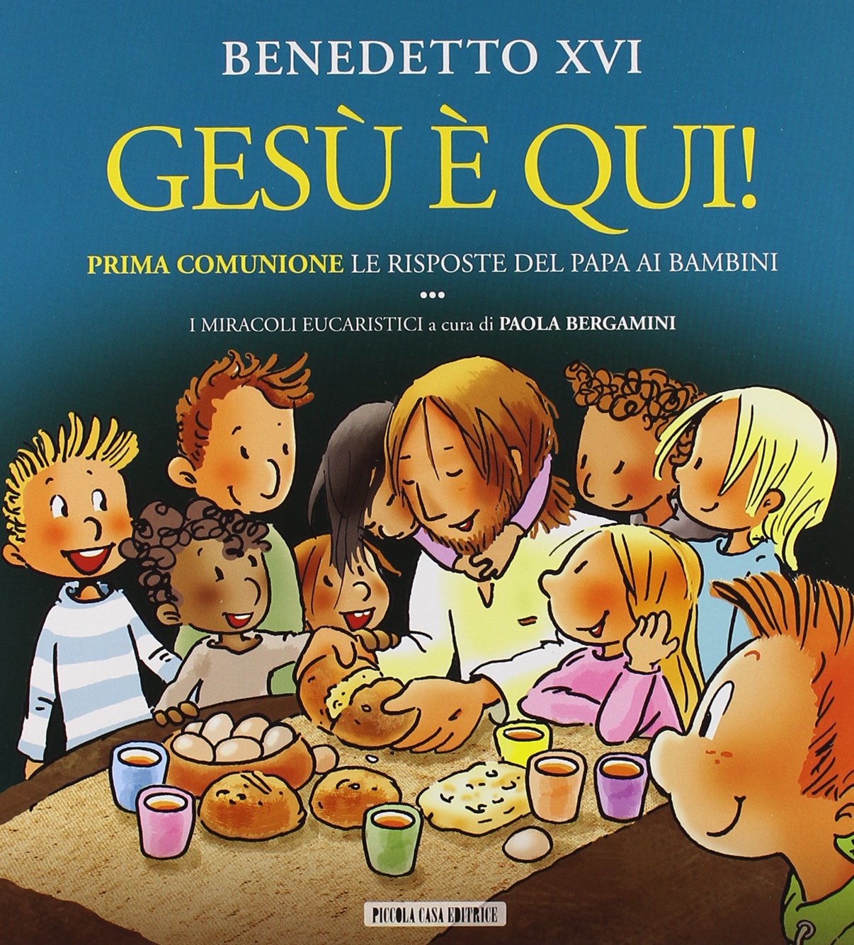 Gesù è qui! Prima comunione: le risposte del papa ai bambini. I miracoli Non-fiction