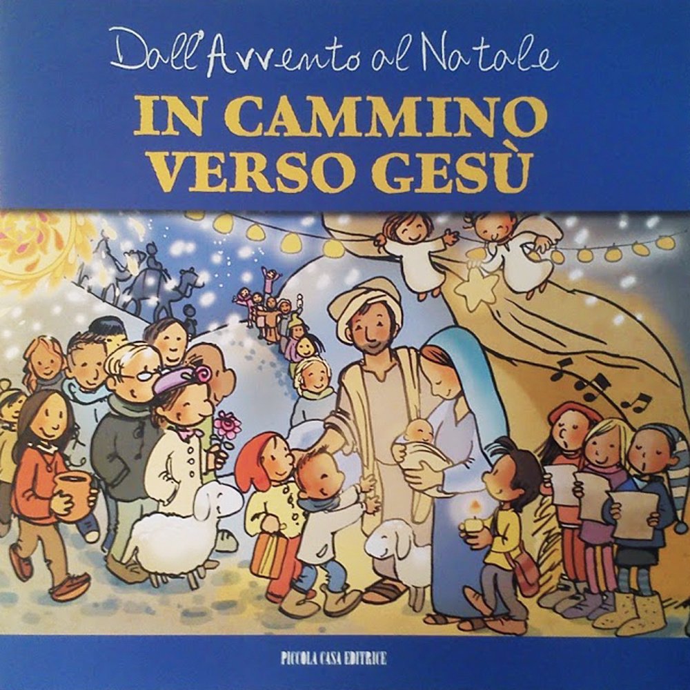 In cammino verso Gesù. Dall'Avvento al Natale book