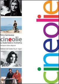Cineolie. Le isole Eolie e il cinema Film, Art & Culture
