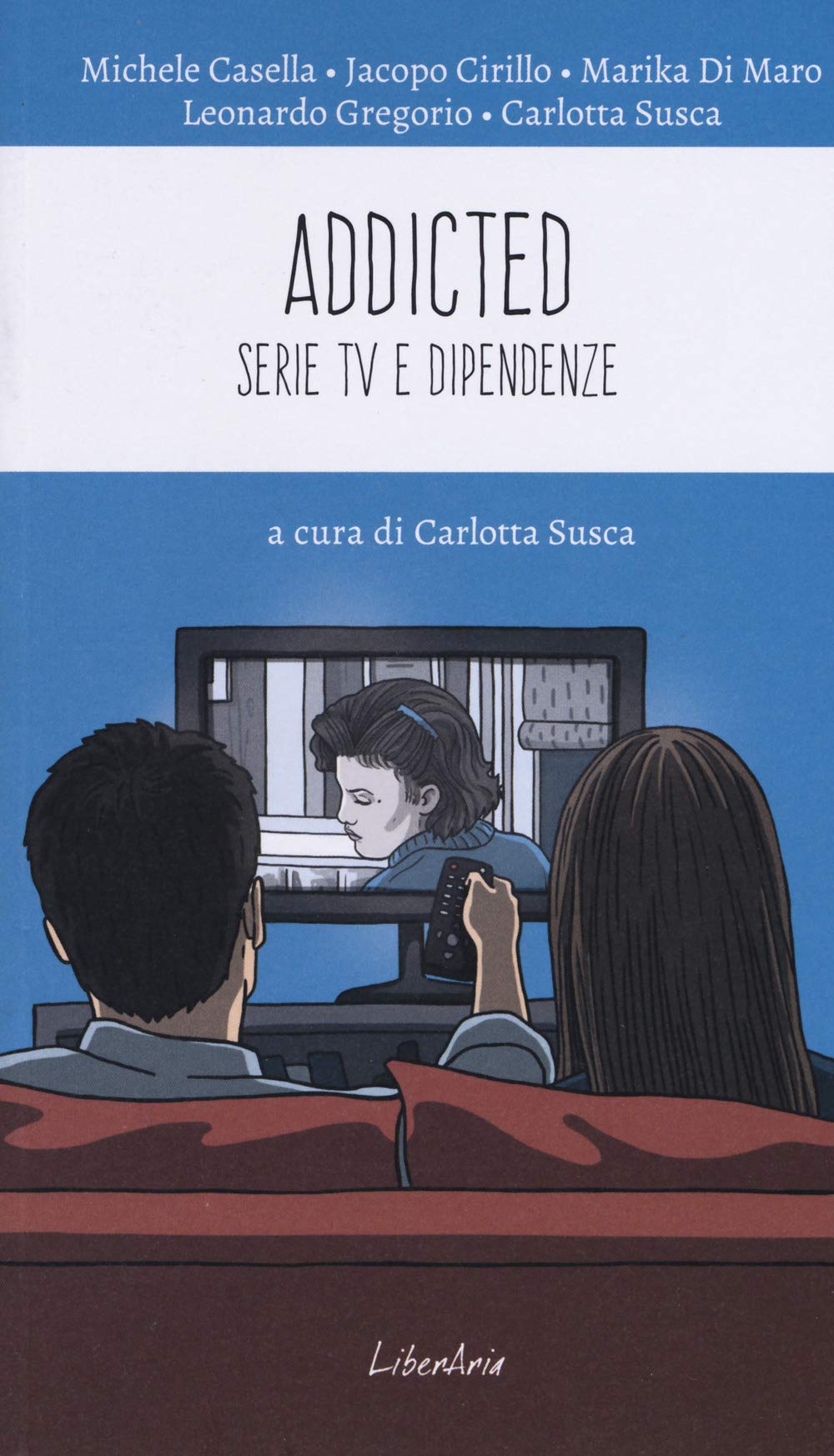 Addicted. Serie tv e dipendenze (Metronomi) Media & Communication