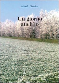 Un giorno anch'io Contemporary literature