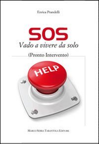 SOS vado a vivere da solo. (Pronto intervento) book