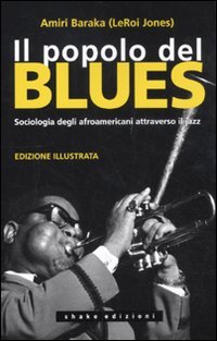 Il popolo del blues. Sociologia degli afroamericani attraverso il jazz book