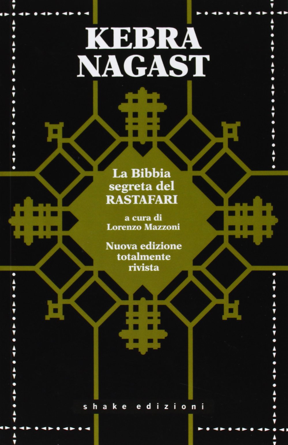 Kebra Nagast. La Gloria dei Re. Bibbia Rastafari Religion & Esotericism