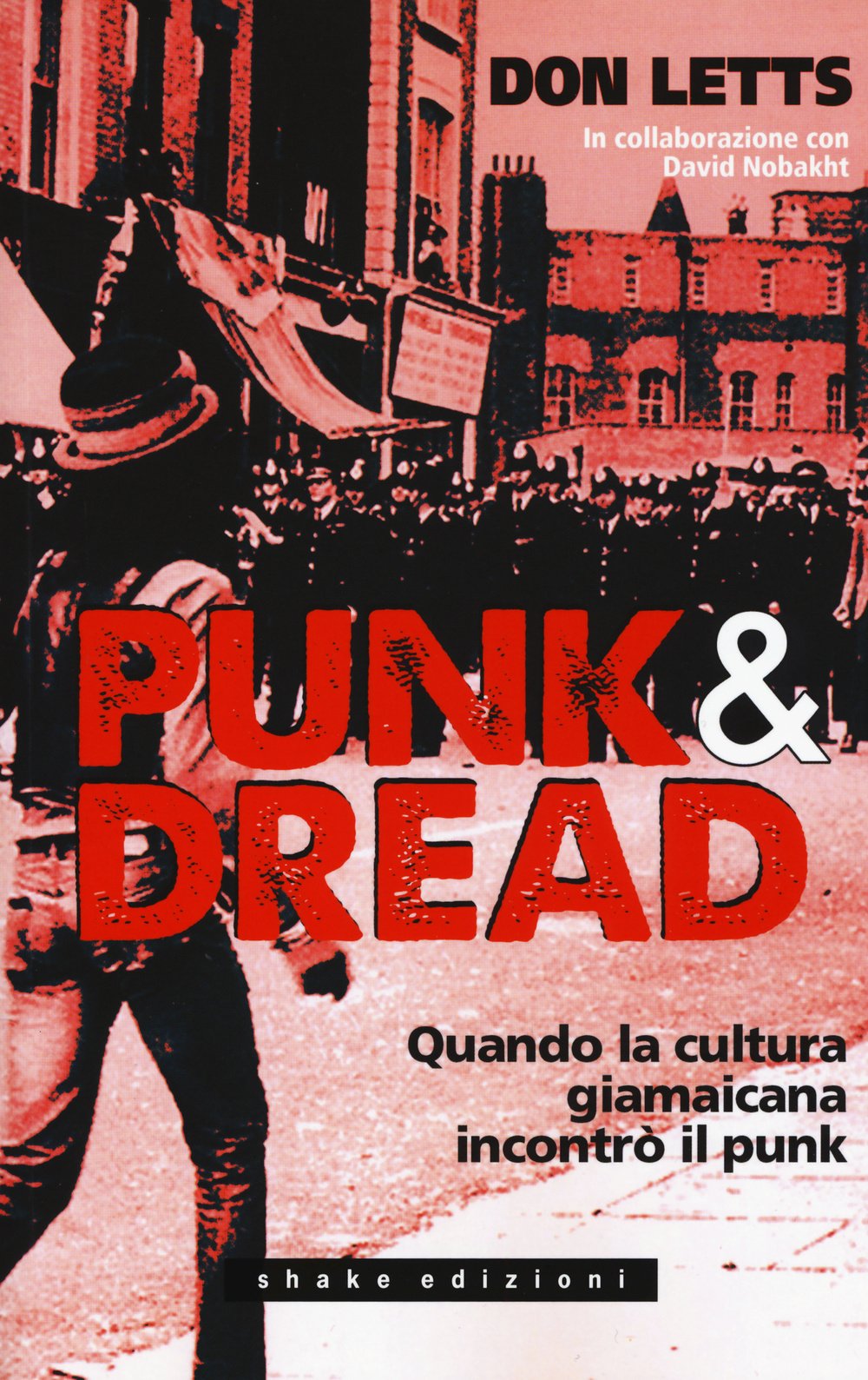 Punk & dread. Quando la cultura giamaicana incontrò il punk book