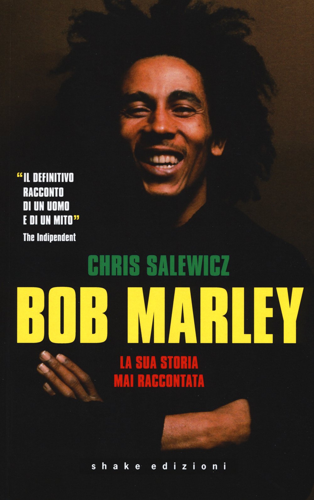 Bob Marley. La sua storia mai raccontata (Underground) Pop culture