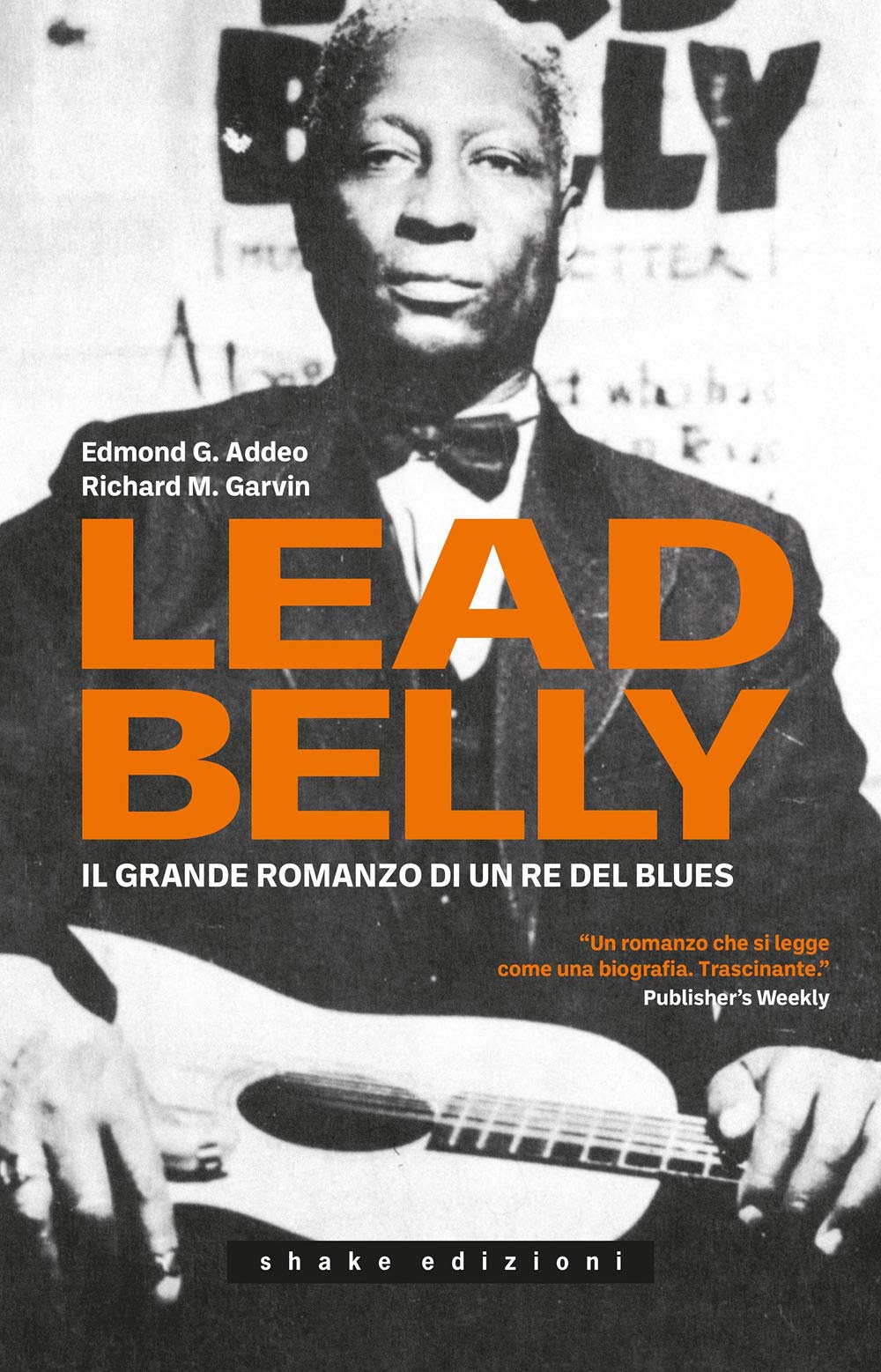 Leadbelly. Il grande romanzo di un re del blues Pop culture