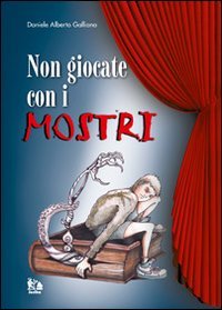 Product Image: Non giocate con i mostri (Scriba)