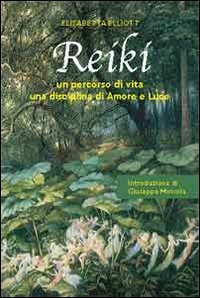 Reiki. Un percorso di vita, una disciplina di amore e luce book