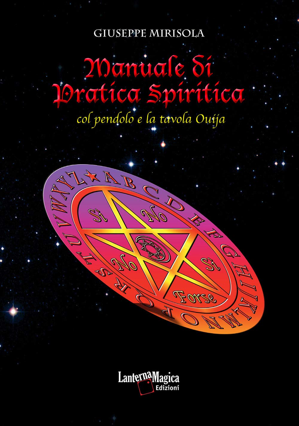 Manuale di pratica spiritica col pendolo e la tavola ouija. Nuova ediz. Religion & Esotericism