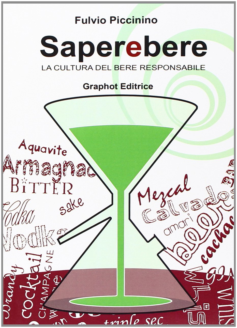 Saperebere. La cultura del bere responsabile (Cucina) Leisure, Home & Garden