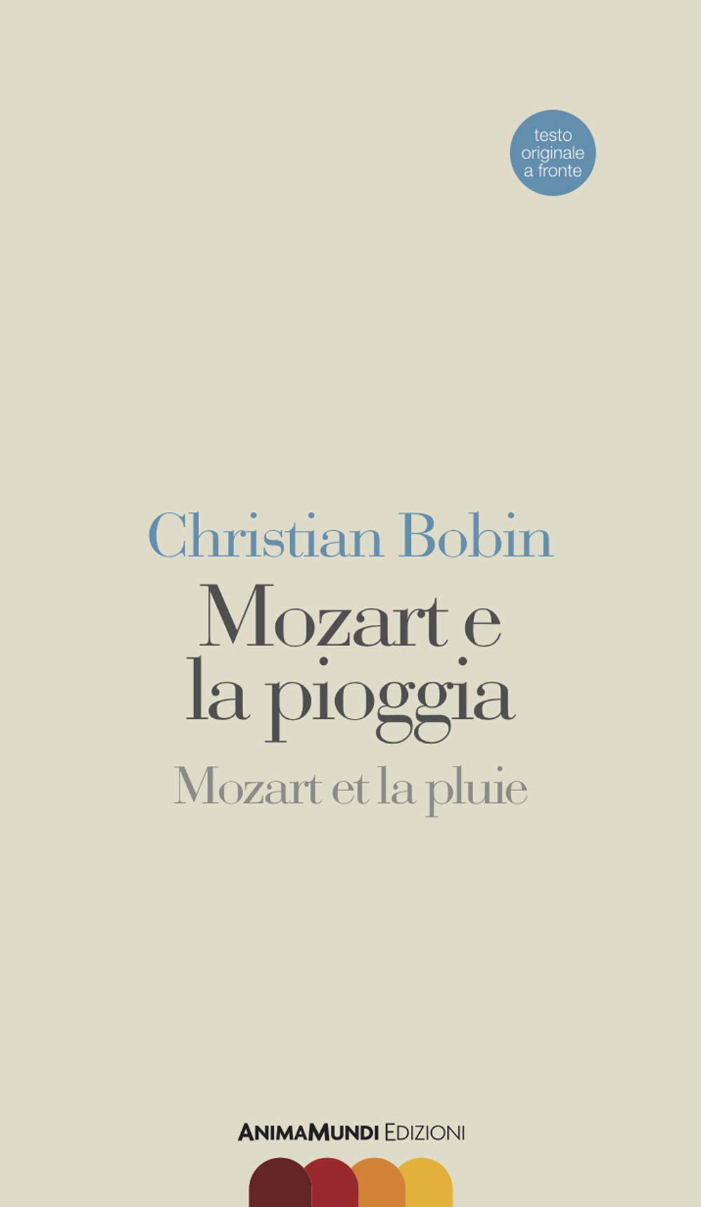 Mozart e la pioggia-Mozart et la pluie. Testo originale a fronte Contemporary literature