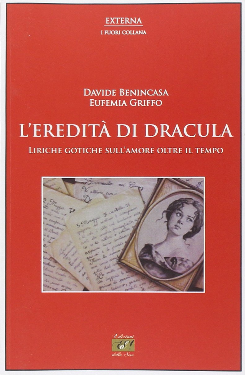 L'eredità di Dracula. Liriche gotiche sull'amore oltre il tempo book