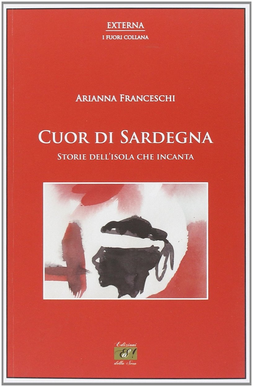 Cuor di Sardegna. Storie dell'isola che incanta book