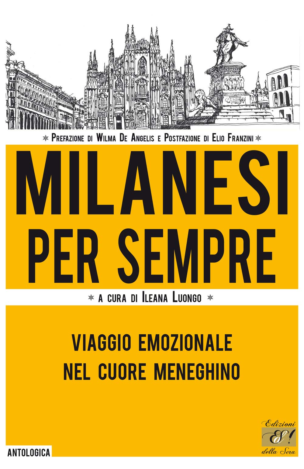 Milanesi per sempre. Viaggio emozionale nel cuore meneghino Books