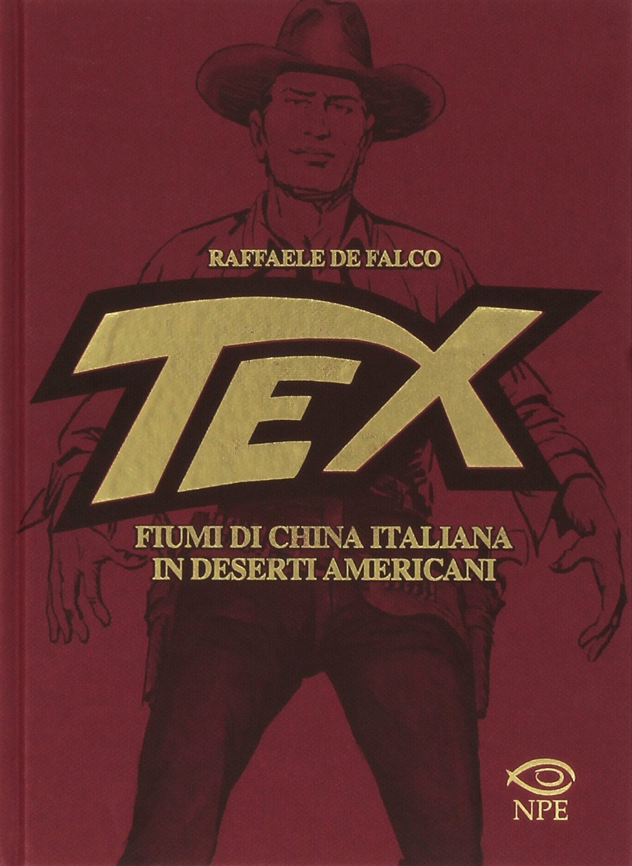 Tex. Fiumi di china italiana in deserti americani book