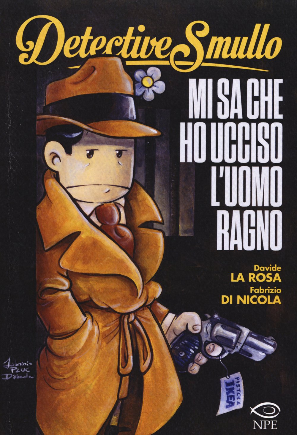 Detective Smullo. Mi sa che ho ucciso l'Uomo ragno book
