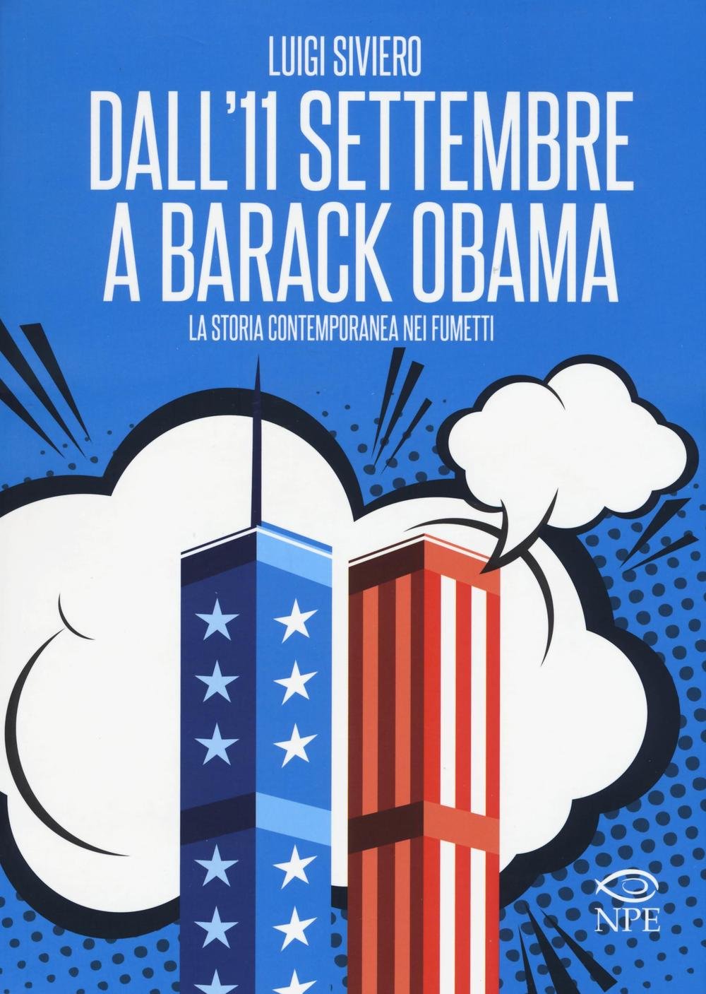Dall'11 settembre a Barack Obama. La storia contemporanea nei fumetti (L' arte delle nuvole) Manga