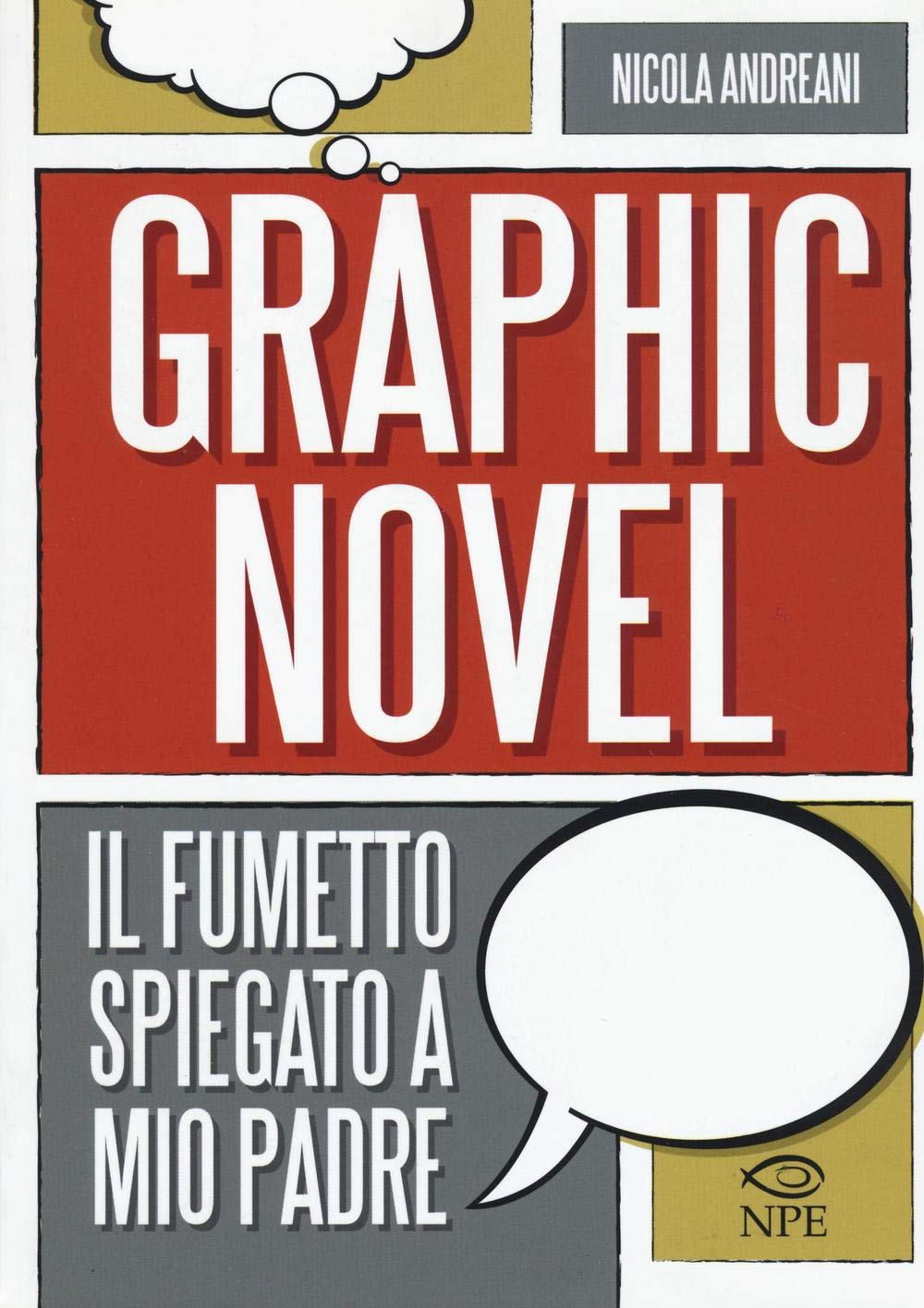Il graphic novel. Il fumetto spiegato a mio padre book