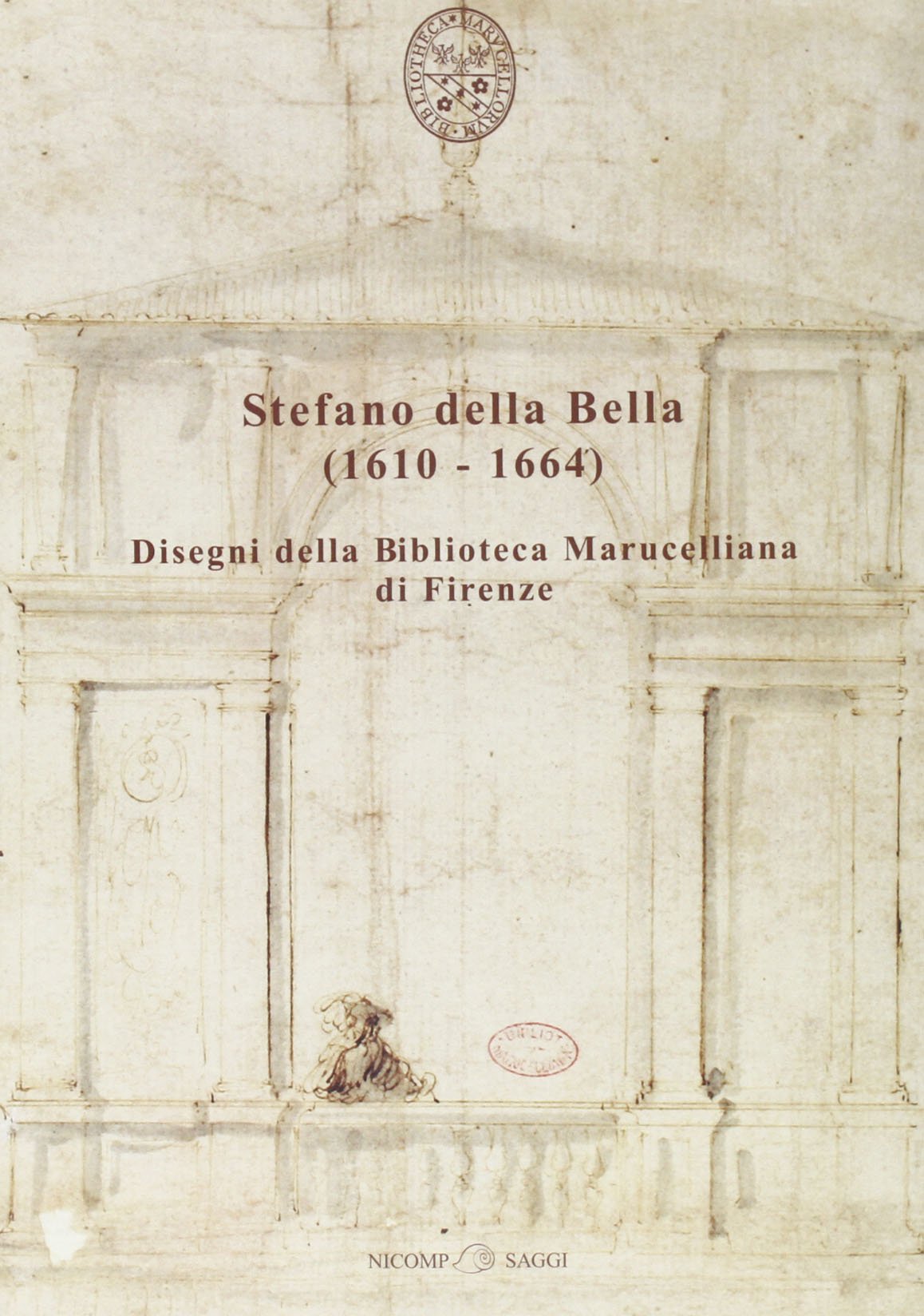Stefano della Bella (1610-1664). Disegni della Biblioteca Marucelliana di Firenze. Ediz. illustrata book