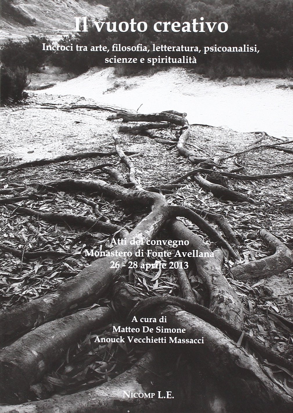 Il vuoto creativo. Incroci tra arte, filosofia, letteratura, psicoanalisi, scienze e spiritualità book