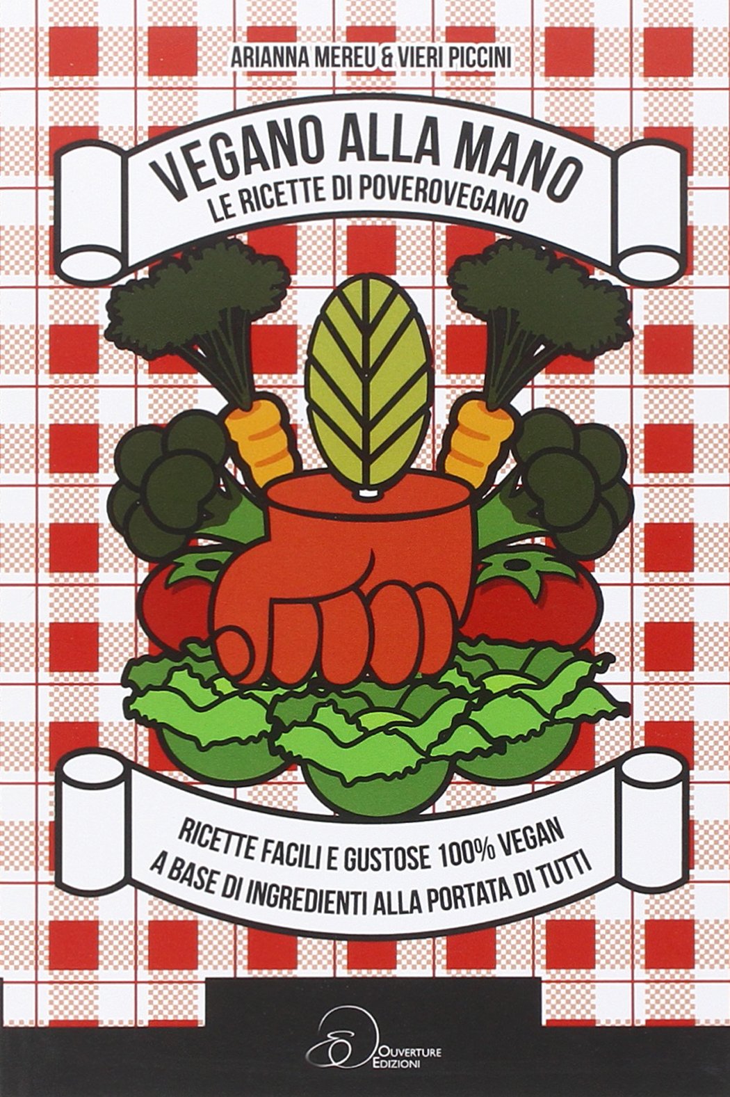 Vegano alla mano. Le ricette di PoveroVegano book