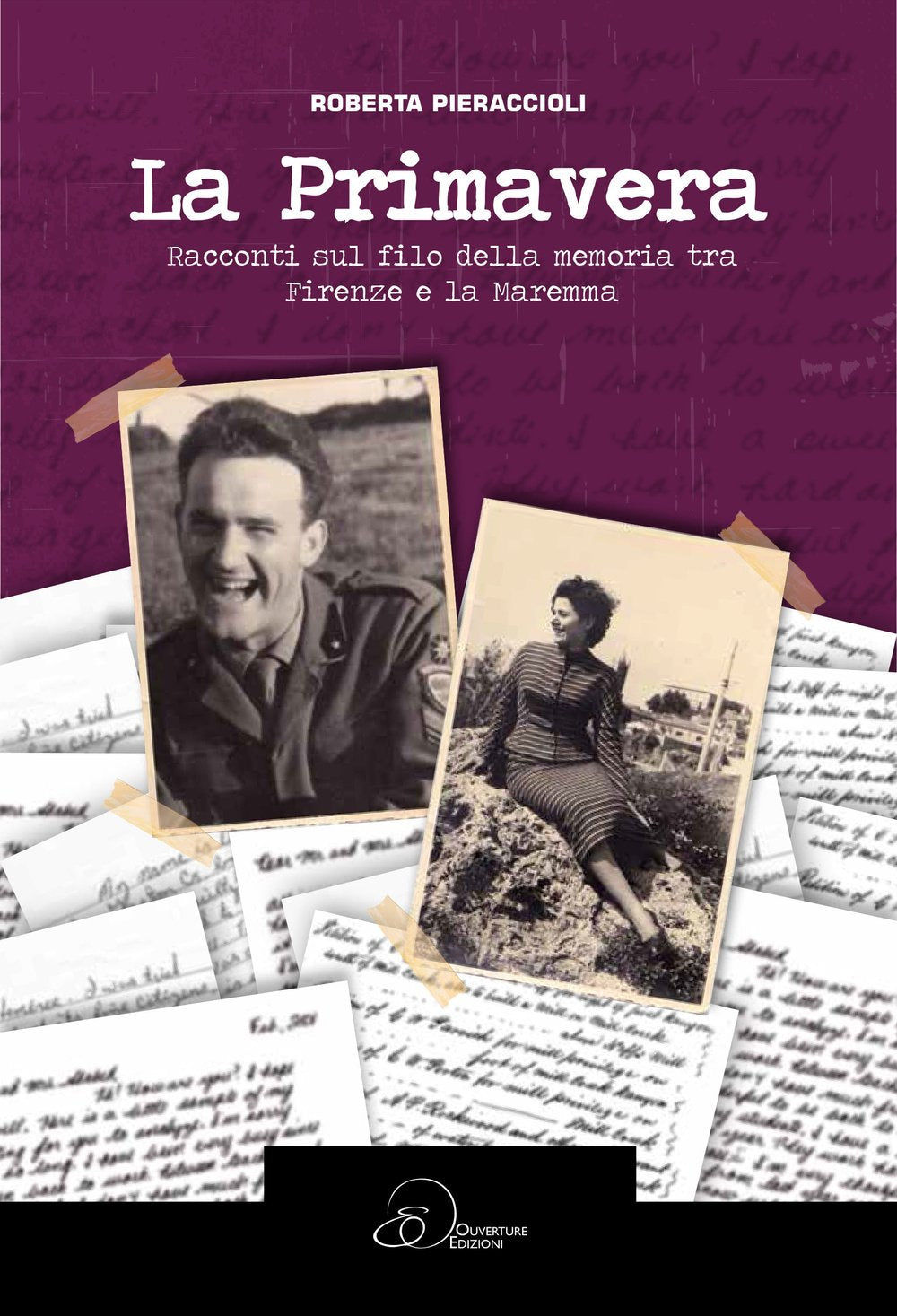 La primavera. Racconti sul filo della memoria tra Firenze e la Maremma book