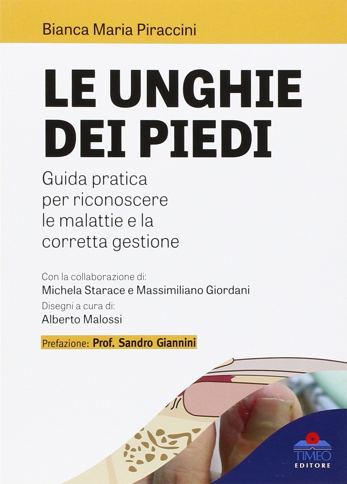 Le unghie dei piedi. Guida pratica per riconoscere le malattie e la corretta gestione Medicine