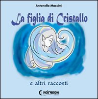 La figlia di cristallo e altri racconti book