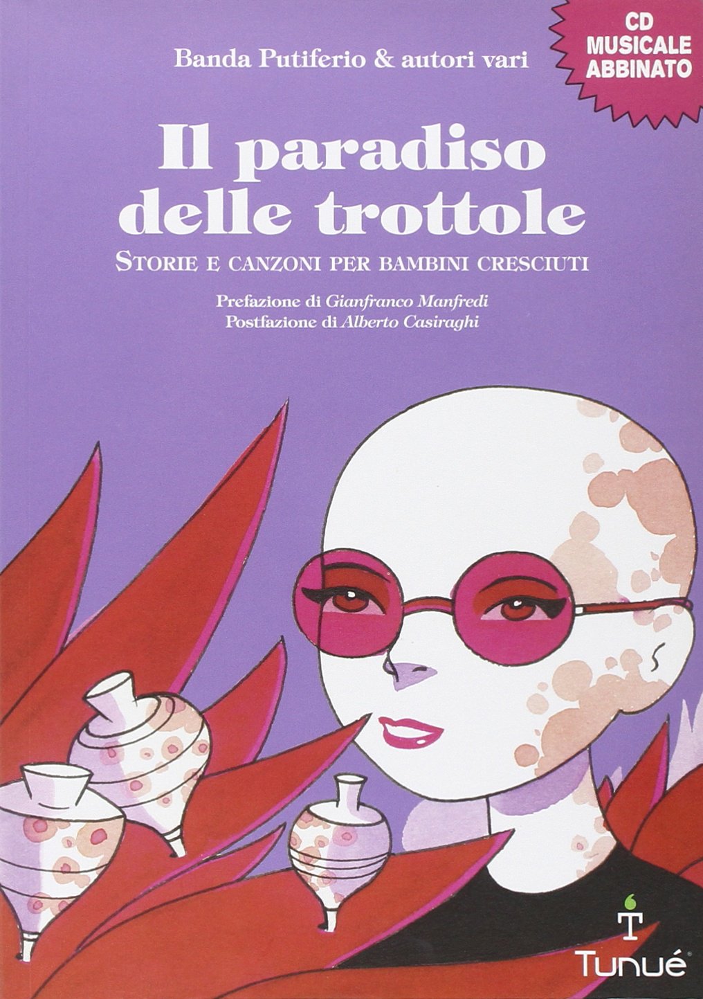 Il paradiso delle trottole. Storie e canzoni per bambini cresciuti Contemporary literature