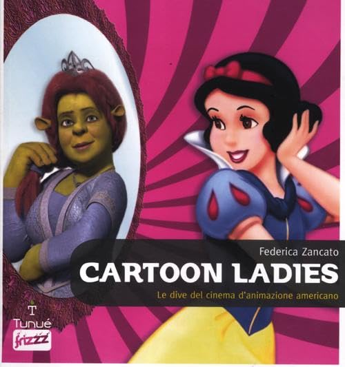 Cartoon ladies. Le dive del cinema d'animazione americano (Frizzz) Film, Art & Culture