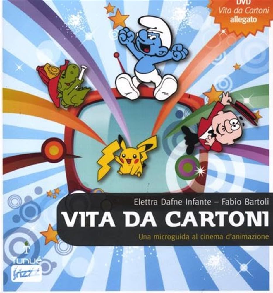 Vita da cartoni. Una microguida al cinema d'animazione. Con DVD (Frizzz) Film, Art & Culture