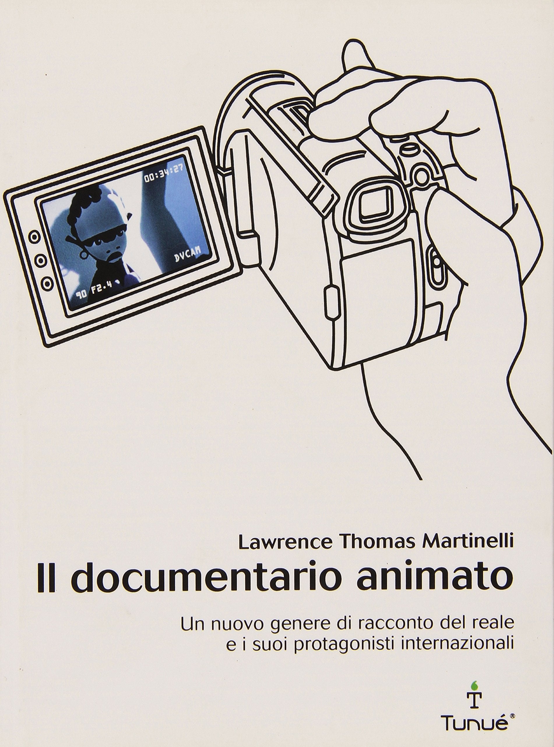 Il documentario animato. Un nuovo genere di racconto del reale e i suoi protagonisti internazionali book