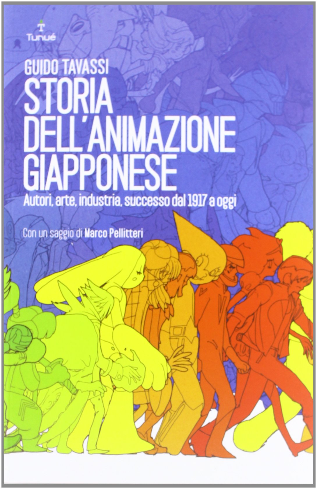 Storia dell'animazione giapponese. Autori, arte, industria, successo dal 1917 a oggi book