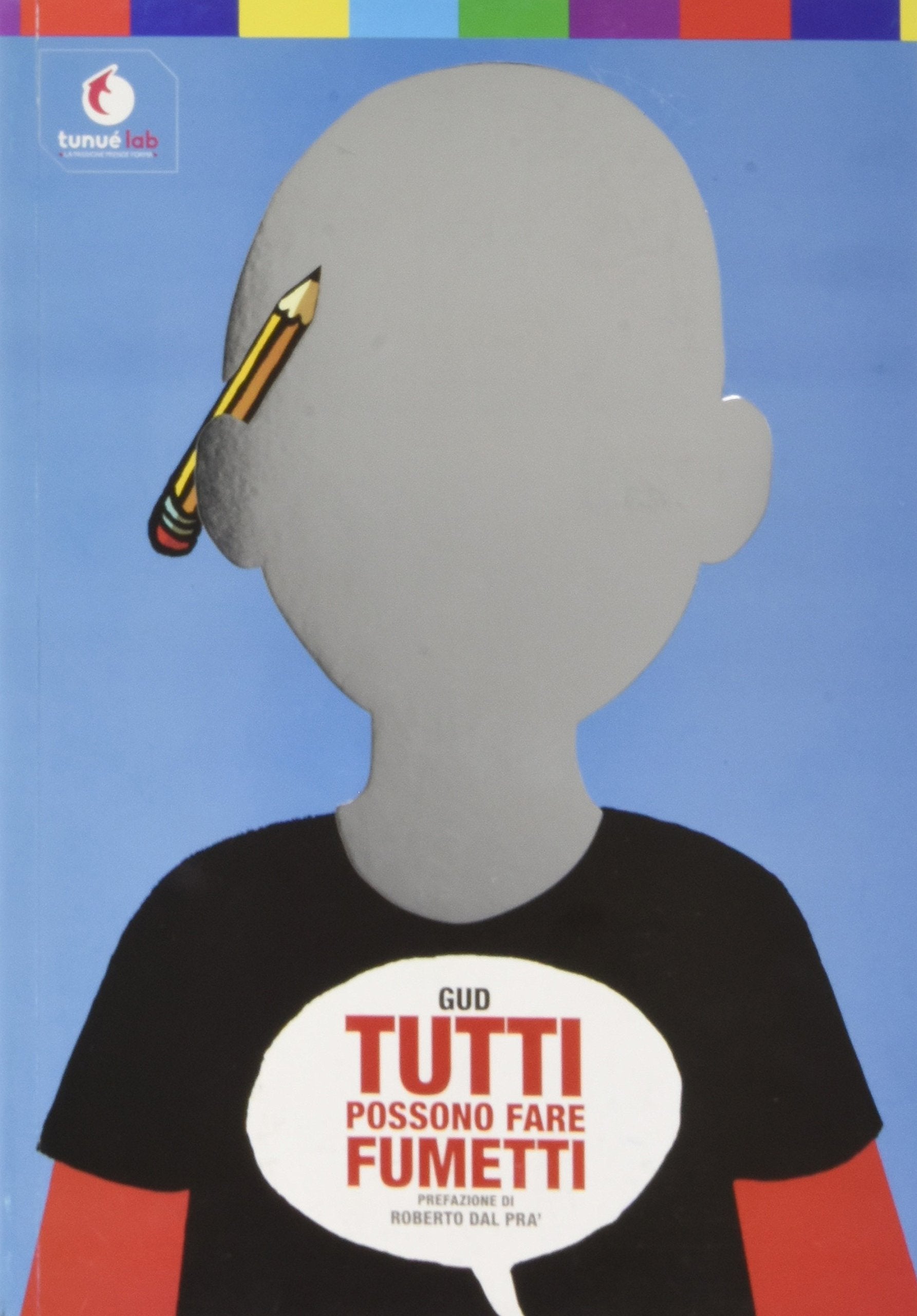 Tutti possono fare fumetti. Ediz. illustrata book