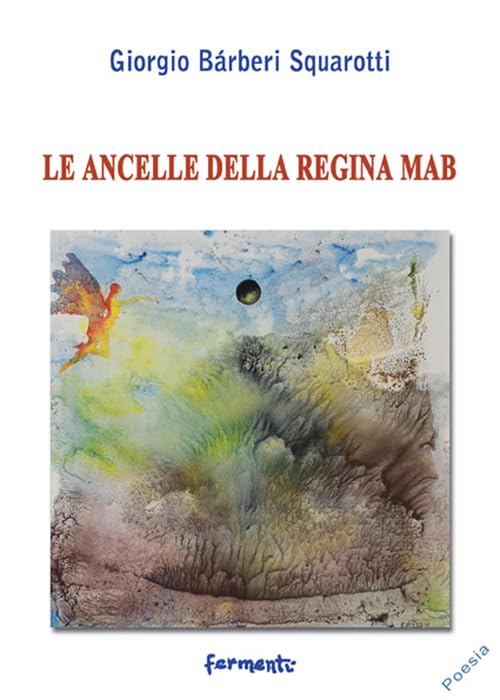 Le ancelle della regina Mab (Nuovi Fermenti. Poesia) Poetry