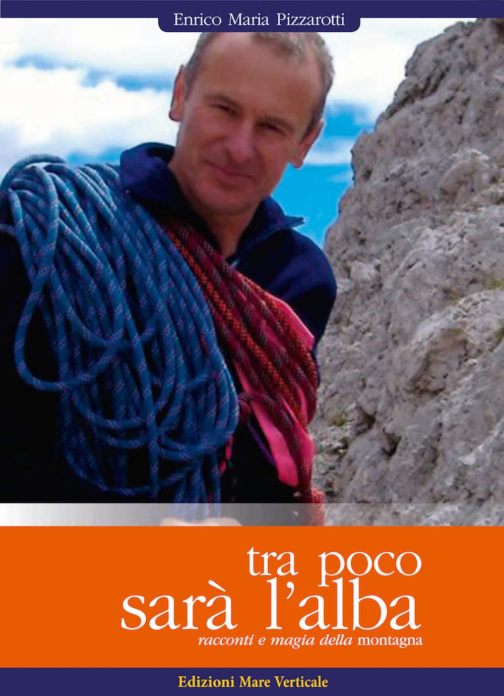 Tra poco sarà l'alba. Racconti e magia della montagna (Uomini e oceani) Essays & Short Stories