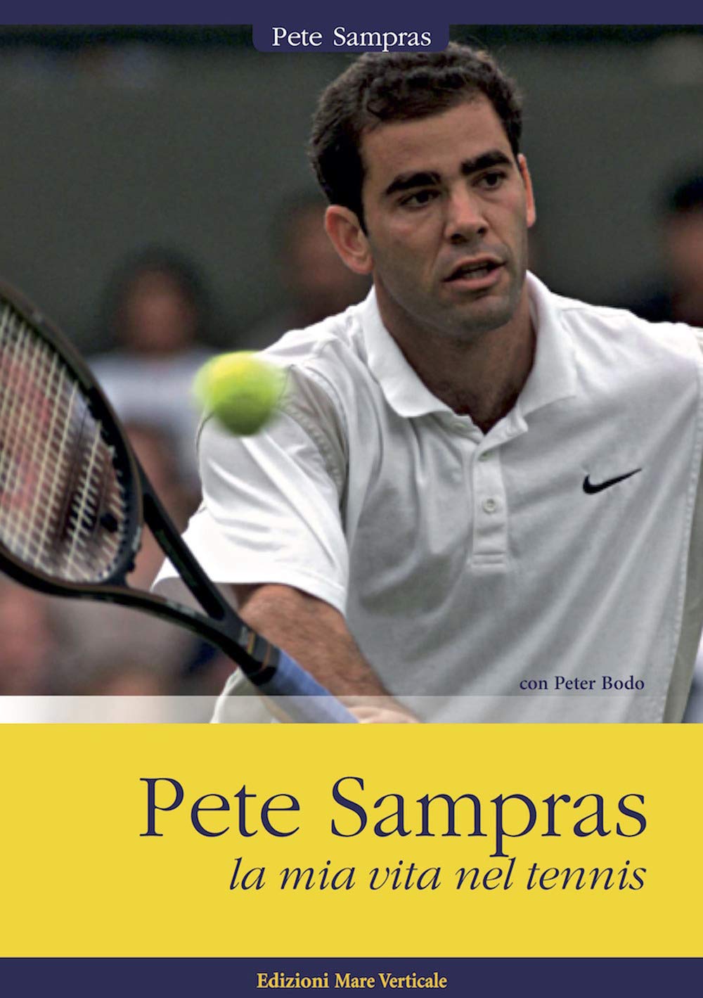 Pete Sampras. La mia vita nel tennis Sports