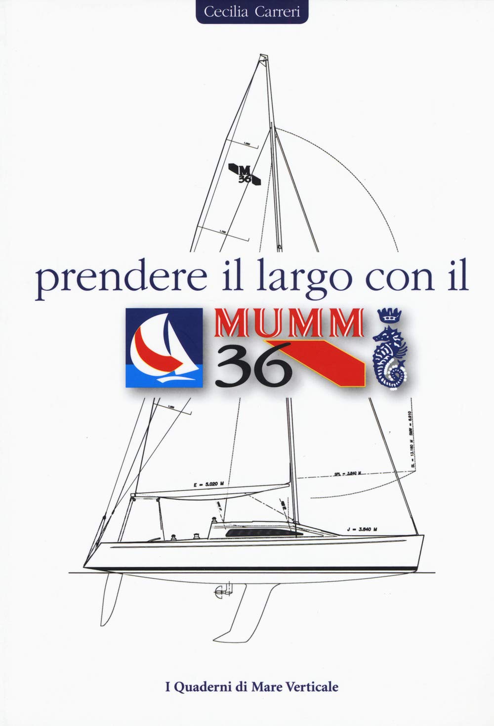 Prendere il largo con il Mumm 36 (I quaderni di mare verticale) Leisure & Fun