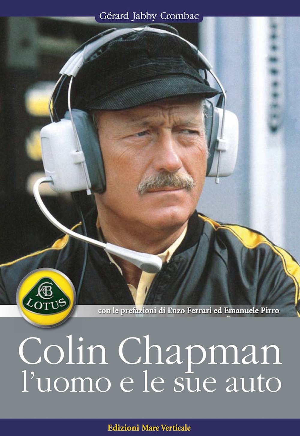 Colin Chapman, l'uomo e le sue auto (Uomini e sogni) Science