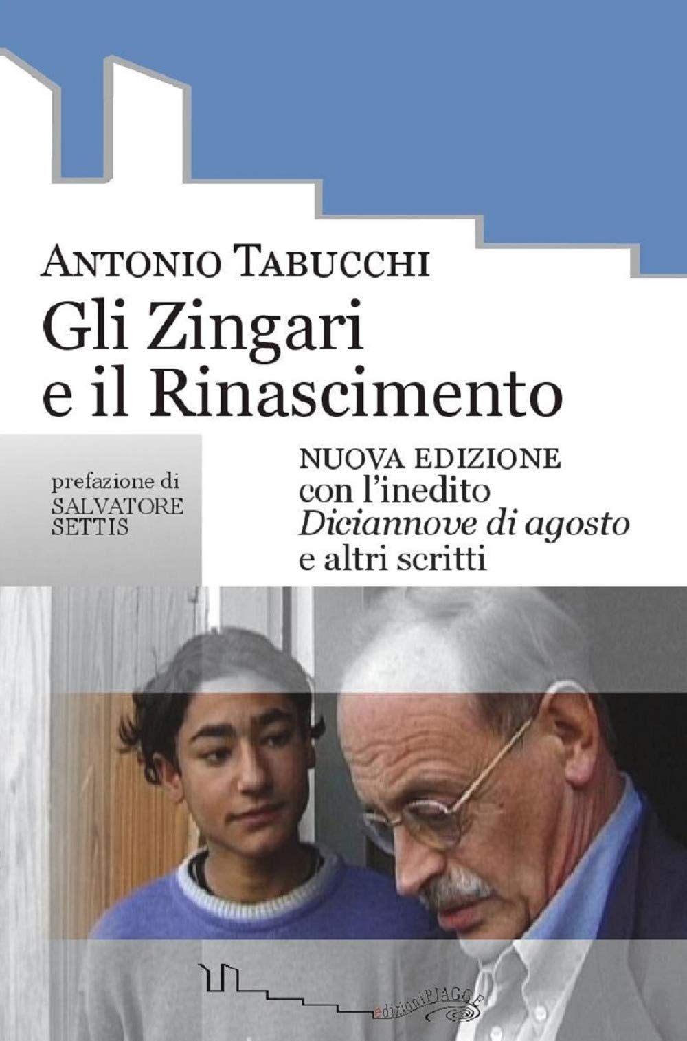 Gli zingari e il Rinascimento. Con l'inedito Diciannove di agosto e altri scritti. Nuova ediz. book