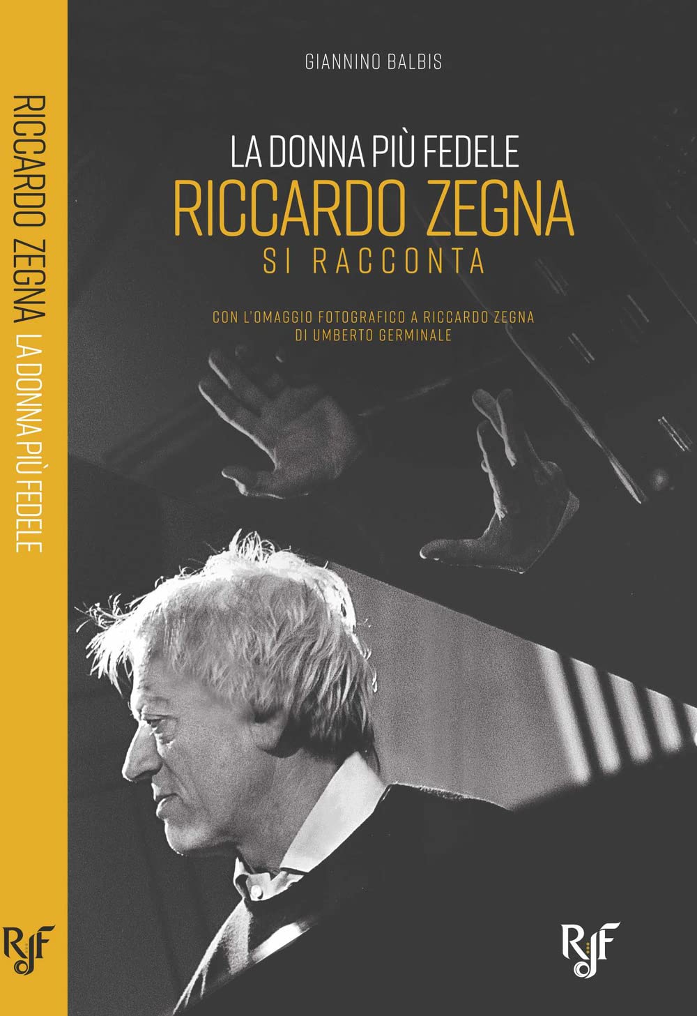 La donna più fedele. Riccardo Zegna si racconta book