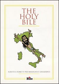 The Holy Bile. Scritti e fumetti per masochisti dissidenti book