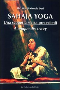 Sahaja Yoga. Una scoperta senza precedenti. Ediz. italiana e inglese book