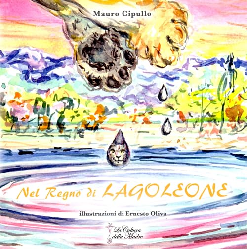 Nel regno di Lagoleone. Ediz. illustrata book