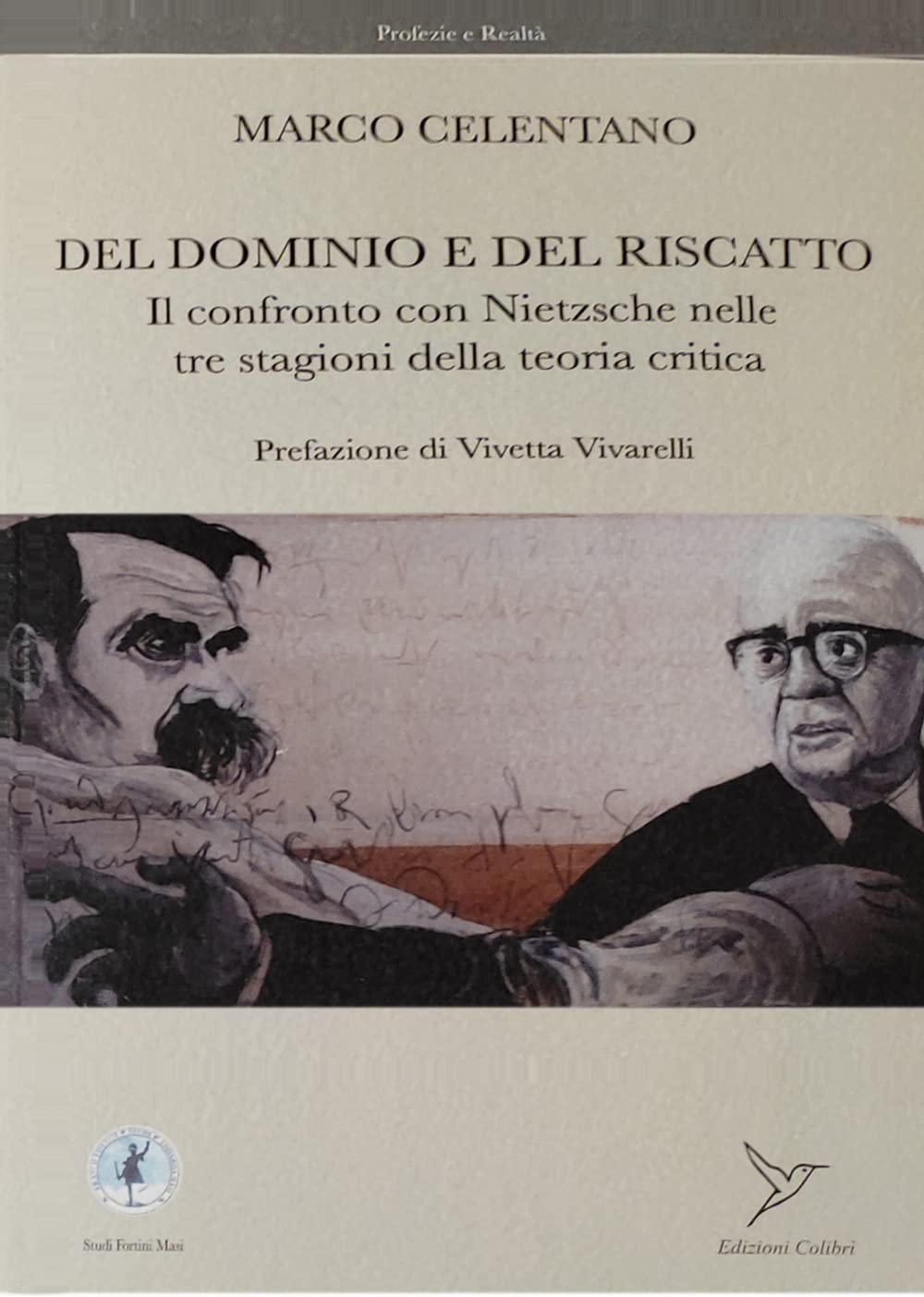 Del dominio e del riscatto. Il confronto con Nietzsche nelle tre stagioni della teoria critica book