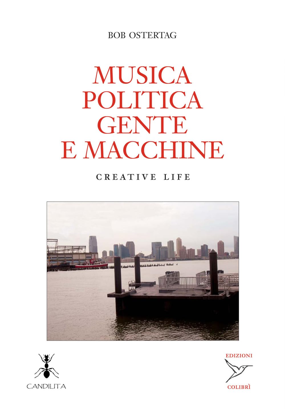 Musica politica gente e macchine. Creative life Arts & Music