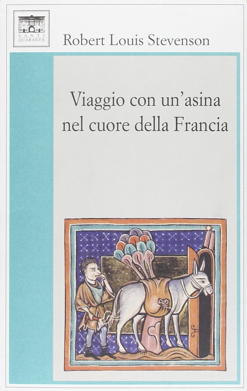 Viaggio con un'asina nel cuore della Francia Classics